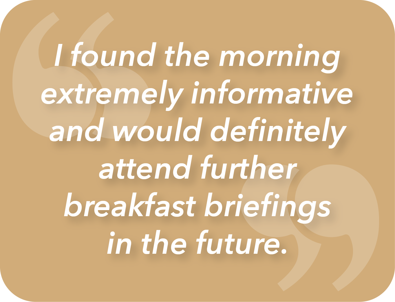 Summer Breakfast Briefing Testimonial 4